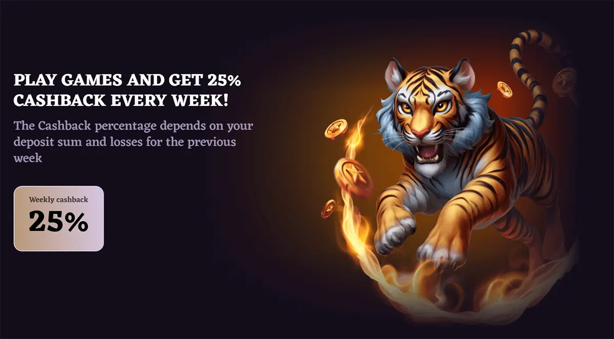 Tiger-themed cashback promo offering 25% weekly cashback.